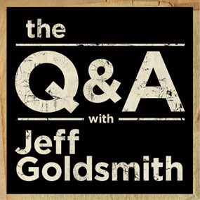 The Q and A with Jeff Goldsmith